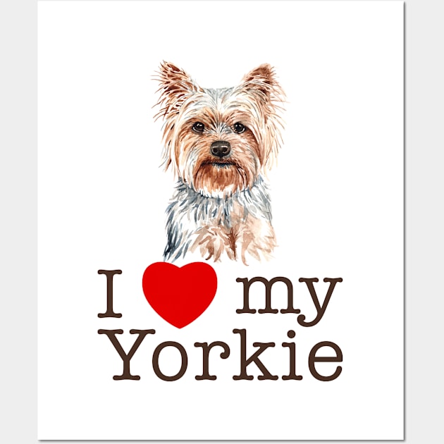 I Love My Yorkie - Yorkshire Terrier Dog Wall Art by Marc Scott Parkin